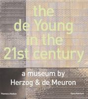 The de Young in the 21st Century: A Museum by Herzog & de Meuron 0884011151 Book Cover