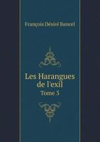 Les Harangues de L'Exil Tome 3 5518982852 Book Cover