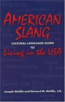 AMERICAN SLANG: Cultural Language Guide to Living in the USA 1594040176 Book Cover