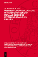 Über Isotopengeologische Untersuchungen Zur Metallogenie Des Mitteleuropäischen Raumes 3112701380 Book Cover