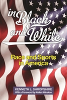 In Black and White: Race and Sports in America 0814780164 Book Cover