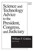 Science and Technology Advice: To the President, Congress and Judiciary 1560008296 Book Cover