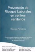 Prevencion de Riesgos Laborales En Centros Sanitarios Recursos Formativos 1847990851 Book Cover