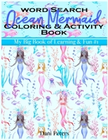 Ocean Mermaid: Word Search, Coloring and Activity Book (My Big Book of Learning & Fun) B08JVKFPL1 Book Cover