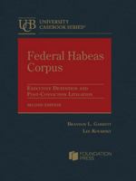 Federal Habeas Corpus: Executive Detention and Post-conviction Litigation (University Casebook Series) 1684678668 Book Cover