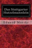 Das Stuttgarter Hutzelmännlein 1717163947 Book Cover