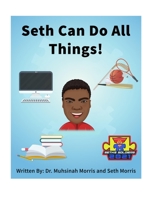 Seth Can Do All Things! B09HG6KN6J Book Cover