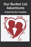 Our Bucket List Adventures: A Journal for Couples (German Edition) 1692022555 Book Cover