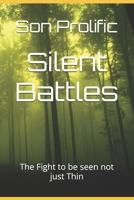 Silent Battles: The Fight to be seen not just Thin B0FCJB2XJP Book Cover