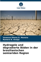 Hydrogele und degradierte Böden in der brasilianischen semiariden Region 6206251209 Book Cover