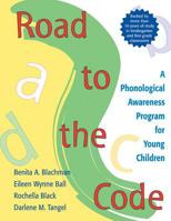 Road to the Code: A Phonological Awareness Program for Young Children 1557664382 Book Cover