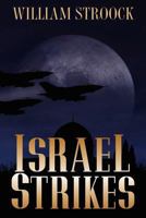 Israel Strikes 1478199792 Book Cover