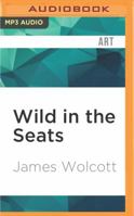 Wild in the Seats 153663512X Book Cover