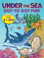 Under the Sea Dot-to-Dot Fun!: Count from 1 to 101 048685051X Book Cover