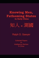 Knowing Men, Fathoming States in Early China B0FFSRWBWX Book Cover