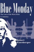 Blue Monday: The Loss of the Work Ethic in America 1557781338 Book Cover