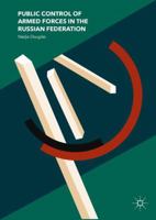 Public Control of Armed Forces in the Russian Federation 3319563831 Book Cover