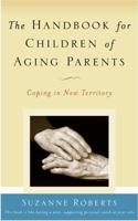The Handbook For Children Of Aging Parents 0967816157 Book Cover