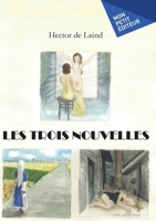Les trois nouvelles (French Edition) 2342369565 Book Cover