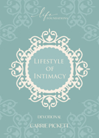Lifestyle of Intimacy Devotional 1667502697 Book Cover