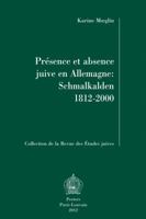 Presence Et Absence Juive En Allemagne: Schmalkalden 1812-2000 9042921285 Book Cover