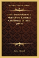 Storia Di Rinaldino Da Montalbano Romanzo Cavalleresco In Prosa (1865) 1166786056 Book Cover