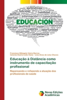 Educação à Distância como instrumento de capacitação profissional 6203469254 Book Cover