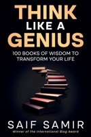 Think Like a Genius: 100 Books of Wisdom to Transform Your Life B0GLNHVR8D Book Cover