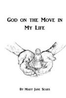 God on the Move in My Life 1077066449 Book Cover
