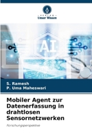 Mobiler Agent zur Datenerfassung in drahtlosen Sensornetzwerken (German Edition) 6209972292 Book Cover