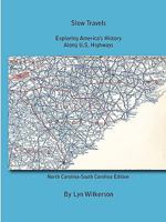 Slow Travels-North Carolina and South Carolina 0557465966 Book Cover