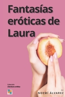 Fantasías Eróticas de Laura B08M83WZ5R Book Cover
