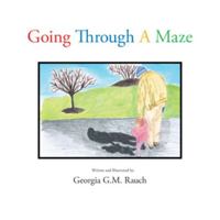Going Through a Maze 1504960750 Book Cover