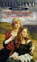 The Silken Thread / The Dancing Stone 0751532959 Book Cover