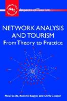 Network Analysis and Tourism: From Theory to Practice (Aspects of Tourism) 1845410874 Book Cover