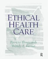 Ethical Health Care 0130453013 Book Cover