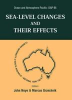 Sea Level Changes and Their Effects, International Ocean and Atmosphere Pacific Conference 9810236182 Book Cover