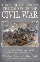 Historic Papers on the Causes of the Civil War 0692646744 Book Cover