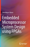 Embedded Microprocessor System Design using FPGAs 3030505359 Book Cover