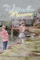 Watercolor Memories: A Collection of Poetry 1664283544 Book Cover