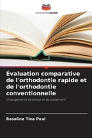 Évaluation comparative de l'orthodontie rapide et de l'orthodontie conventionnelle: Changements de temps et de traitement (French Edition) 6208709504 Book Cover