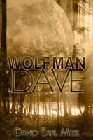 Wolfman Dave 1434988910 Book Cover