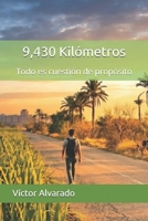 9,430 Kilómetros: Todo es cuestión de propósito (Spanish Edition) B0GXRY3TVH Book Cover