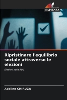Ripristinare l'equilibrio sociale attraverso le elezioni (Italian Edition) 6207073002 Book Cover