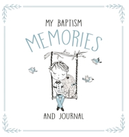 My Baptism Memories and Journal - Boy 1462141439 Book Cover