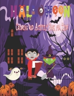 Halloween Coloring and Activity Book For Kids: Cute, Clear And Spooky Images With Various Activities like Mazes, Sudoku And More/ Children Halloween ... and Toddlers Ages 3-5 5-8/ 8.5x11 100 Pages B08JDTNP33 Book Cover