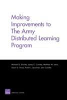 Making Improvements to The Army Distributed Learning Program 0833052020 Book Cover