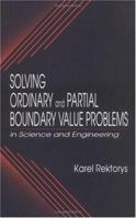 Solving Ordinary and Partial Boundary Value Problems in Science and Engineering (Crc Series in Computational Mechanics and Applied Analysis) 0849325528 Book Cover