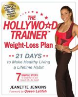 The Hollywood Trainer Weight-Loss Plan: 21 Days to Make Healthy Living a Lifetime Habit 0399153748 Book Cover