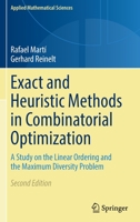 Exact and Heuristic Methods in Combinatorial Optimization: A Study on the Linear Ordering and the Maximum Diversity Problem 3662648792 Book Cover